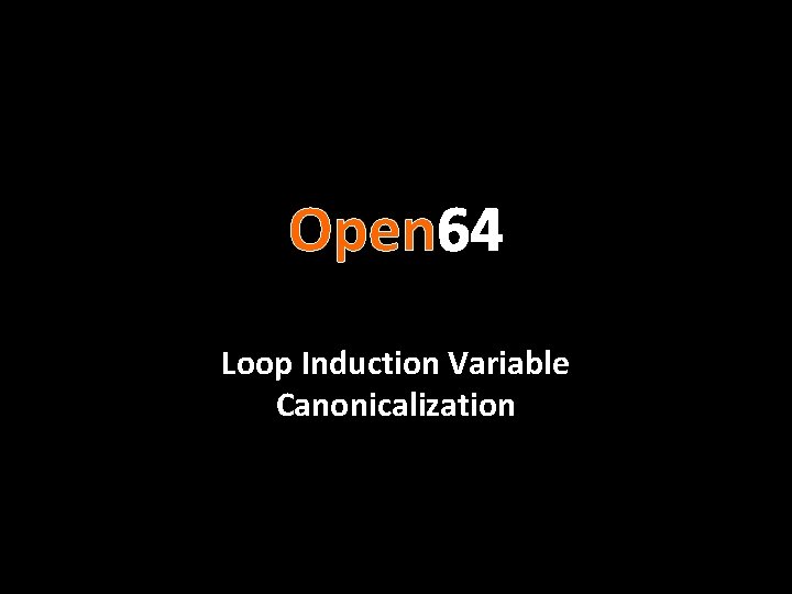 Open 64 Loop Induction Variable Canonicalization 