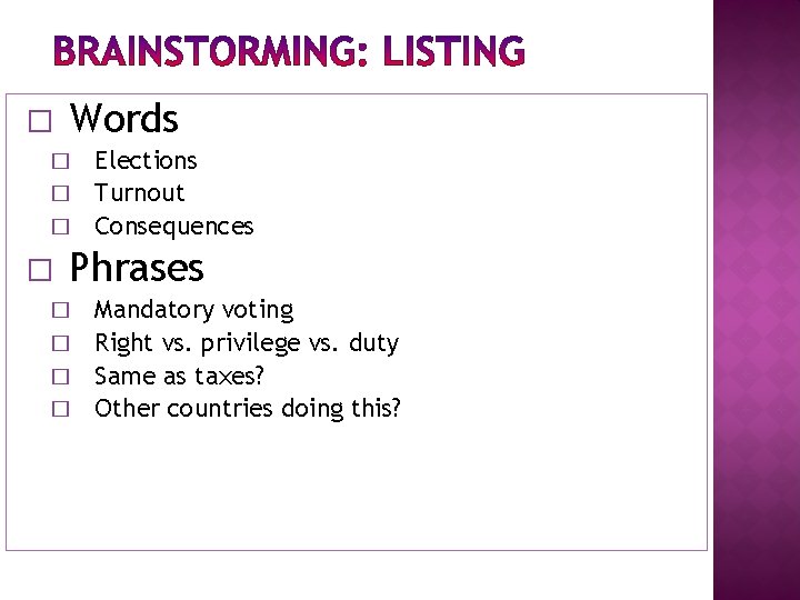 � Words Elections � Turnout � Consequences � � Phrases Mandatory voting � Right