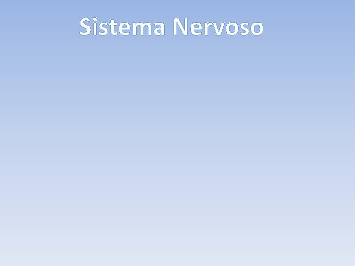 Sistema Nervoso 