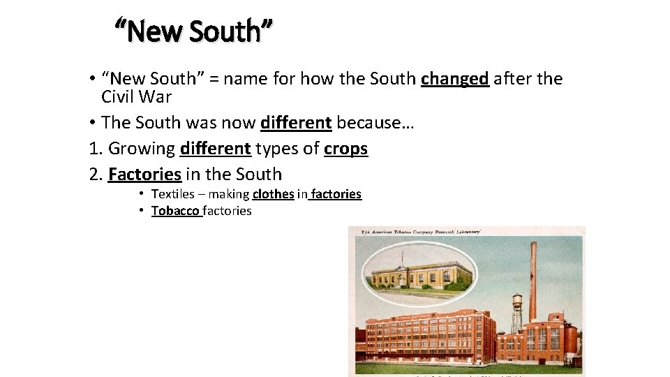 “New South” • “New South” = name for how the South changed after the