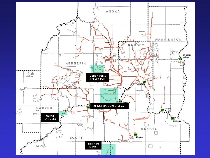 Golden Valley St Louis Park Richfield/Edina/Bloomington Carver Interceptor Elko-New Market 