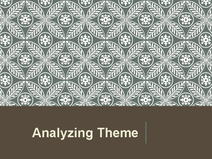 Analyzing Theme 