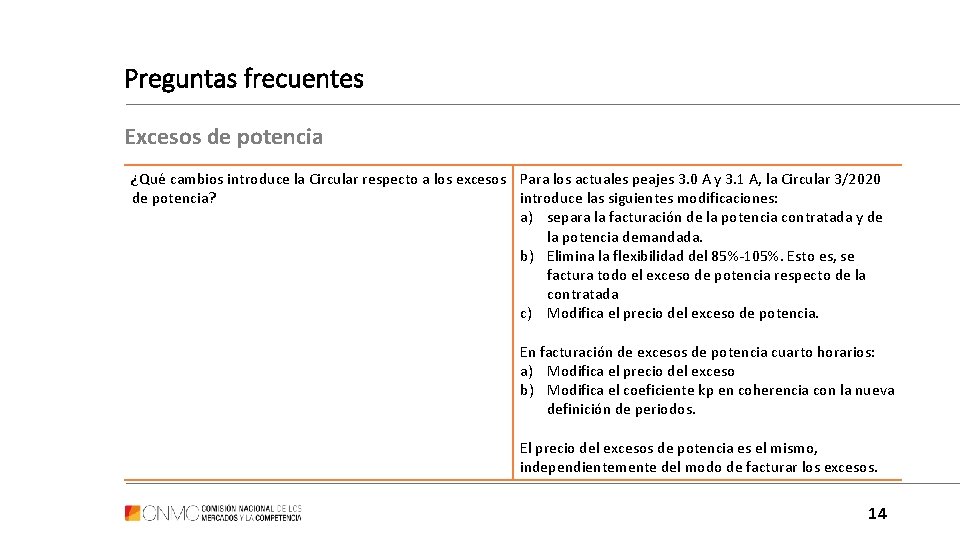 Preguntas frecuentes Excesos de potencia ¿Qué cambios introduce la Circular respecto a los excesos