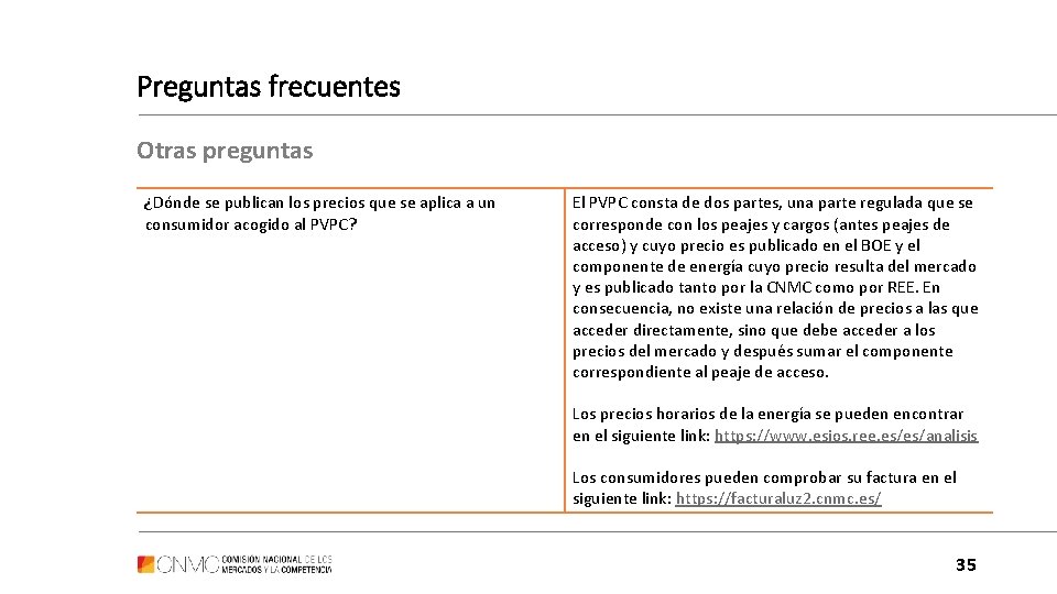 Preguntas frecuentes Otras preguntas ¿Dónde se publican los precios que se aplica a un