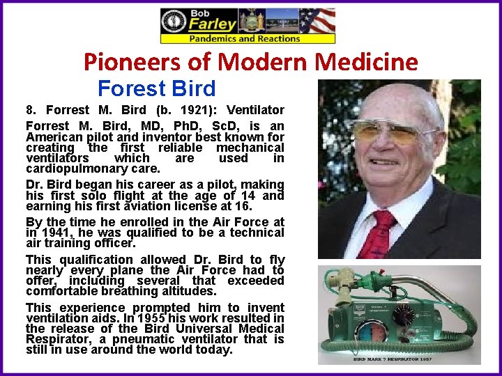 Pioneers of Modern Medicine Forest Bird 8. Forrest M. Bird (b. 1921): Ventilator Forrest
