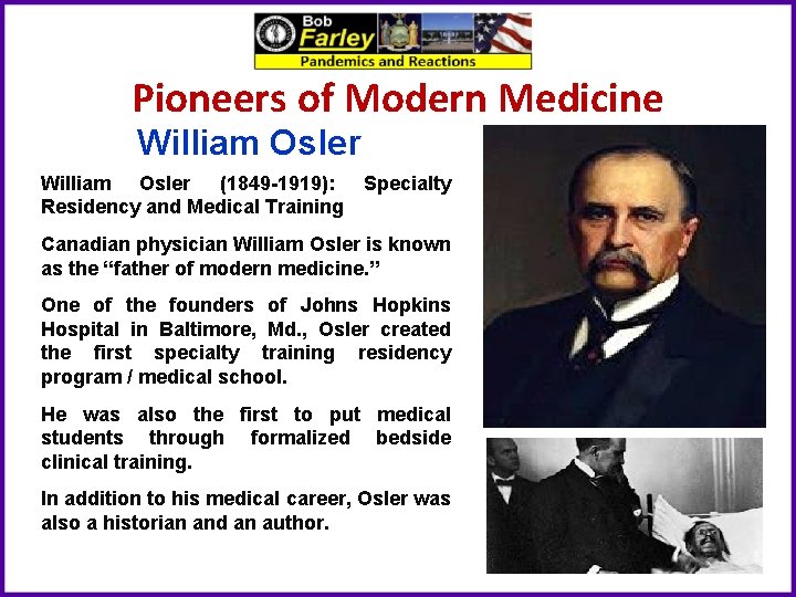 Pioneers of Modern Medicine William Osler (1849 -1919): Specialty Residency and Medical Training Canadian