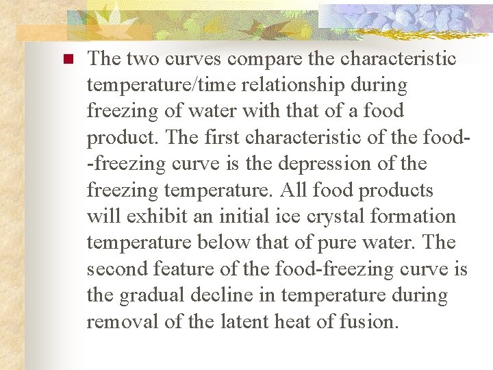n The two curves compare the characteristic temperature/time relationship during freezing of water with n The two curves compare the characteristic temperature/time relationship during freezing of water with