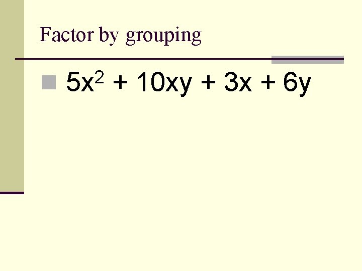 Factor by grouping n 2 5 x + 10 xy + 3 x +