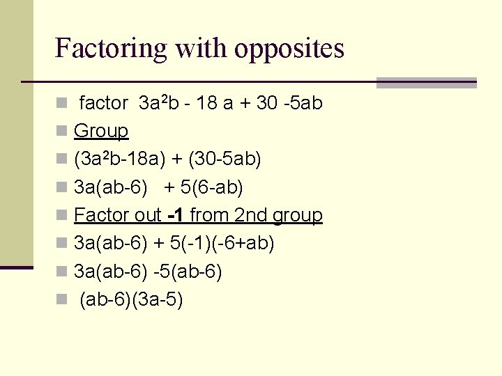 Factoring with opposites n factor 3 a 2 b - 18 a + 30