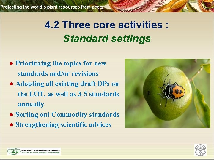 4. 2 Three core activities : Standard settings ● Prioritizing the topics for new