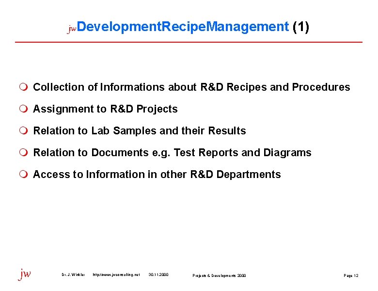 jw. Development. Recipe. Management (1) m Collection of Informations about R&D Recipes and Procedures