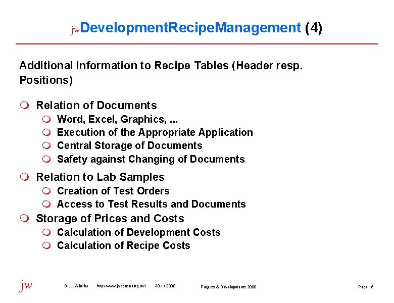 jw. Development. Recipe. Management (4) Additional Information to Recipe Tables (Header resp. Positions) m