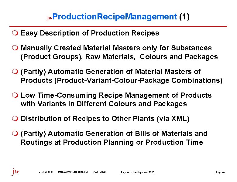 jw. Production. Recipe. Management (1) m Easy Description of Production Recipes m Manually Created