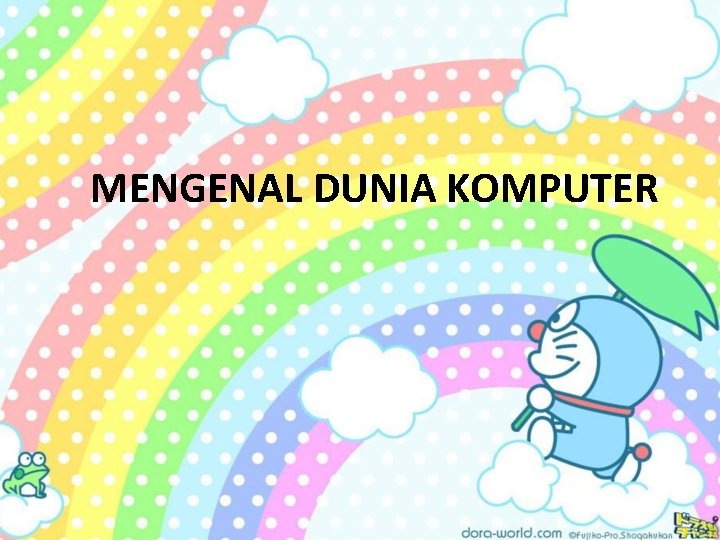 MENGENAL DUNIA KOMPUTER 