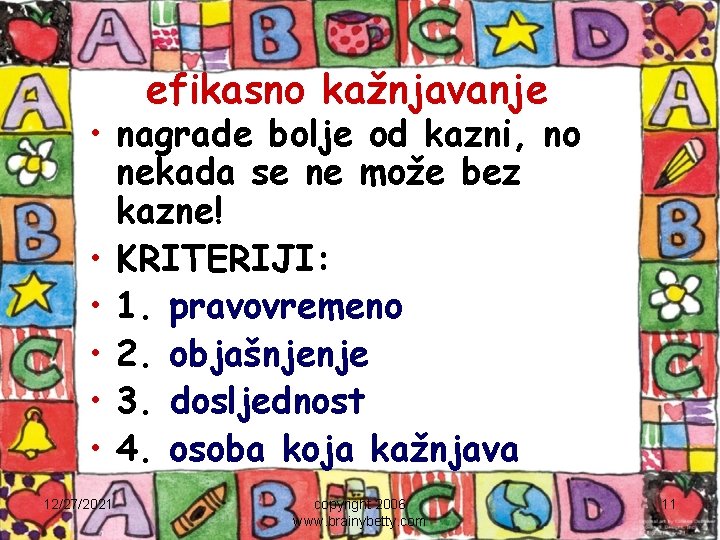 efikasno kažnjavanje • nagrade bolje od kazni, no nekada se ne može bez kazne!