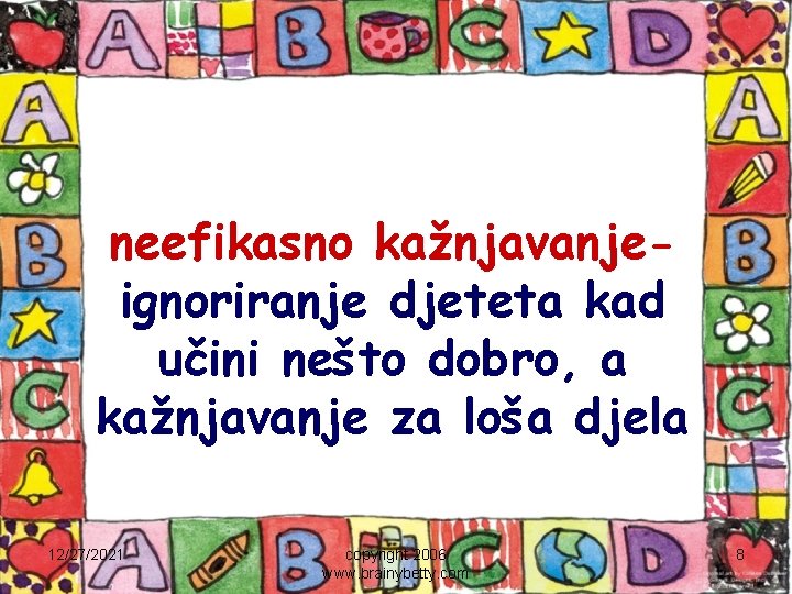 neefikasno kažnjavanjeignoriranje djeteta kad učini nešto dobro, a kažnjavanje za loša djela 12/27/2021 copyright