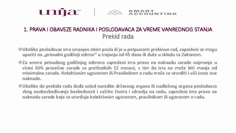 1. PRAVA I OBAVEZE RADNIKA I POSLODAVACA ZA VREME VANREDNOG STANJA Prekid rada v.