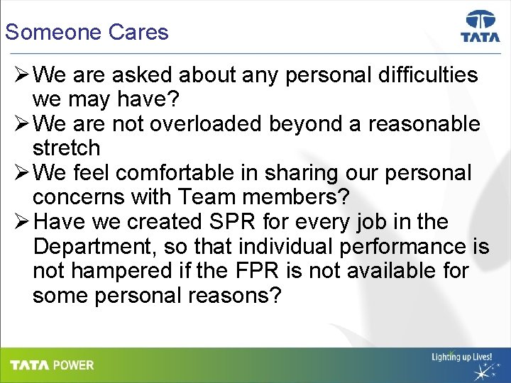 Someone Cares Ø We are asked about any personal difficulties we may have? Ø