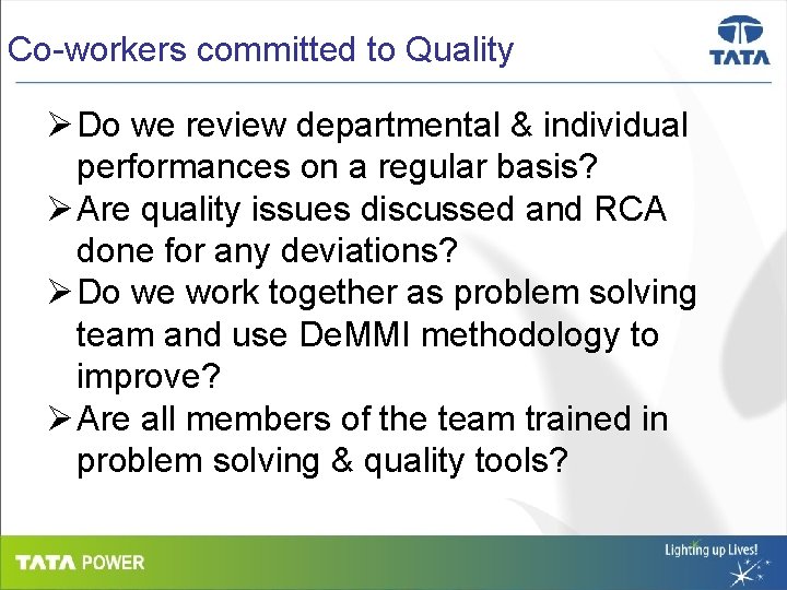 Co-workers committed to Quality Ø Do we review departmental & individual performances on a
