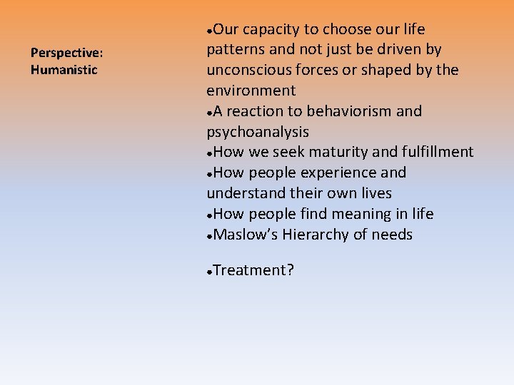 Our capacity to choose our life patterns and not just be driven by unconscious