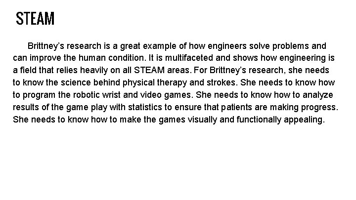 STEAM Brittney’s research is a great example of how engineers solve problems and can