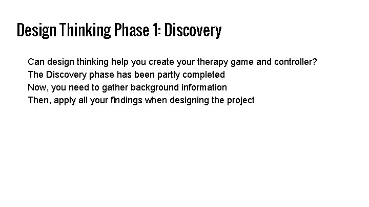 Design Thinking Phase 1: Discovery Can design thinking help you create your therapy game