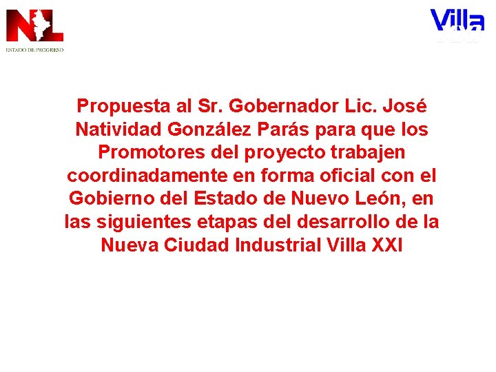 Propuesta al Sr. Gobernador Lic. José Natividad González Parás para que los Promotores del