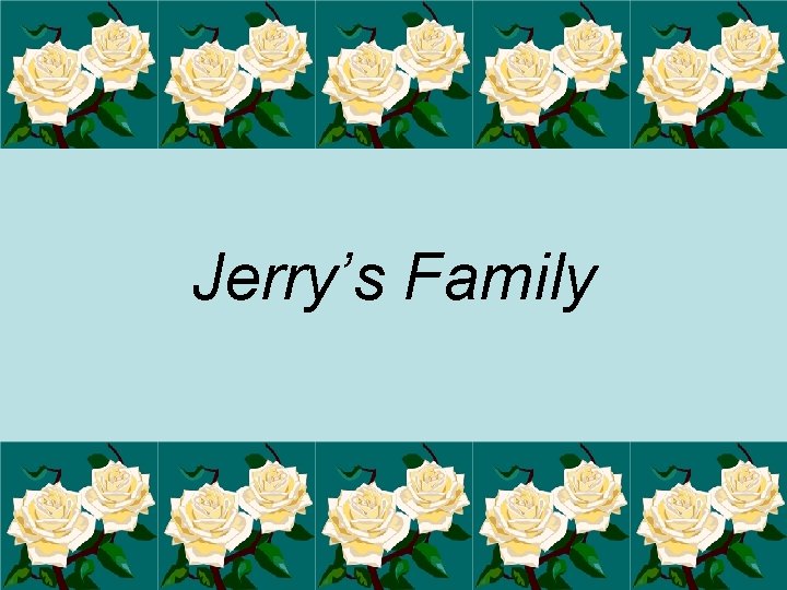 Jerry’s Family 