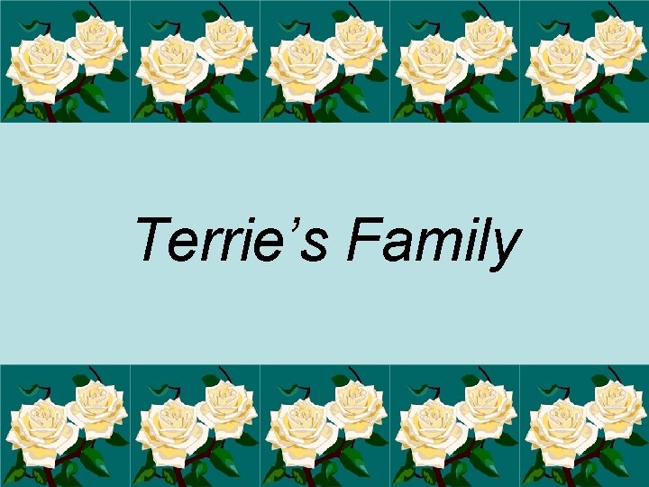 Terrie’s Family 