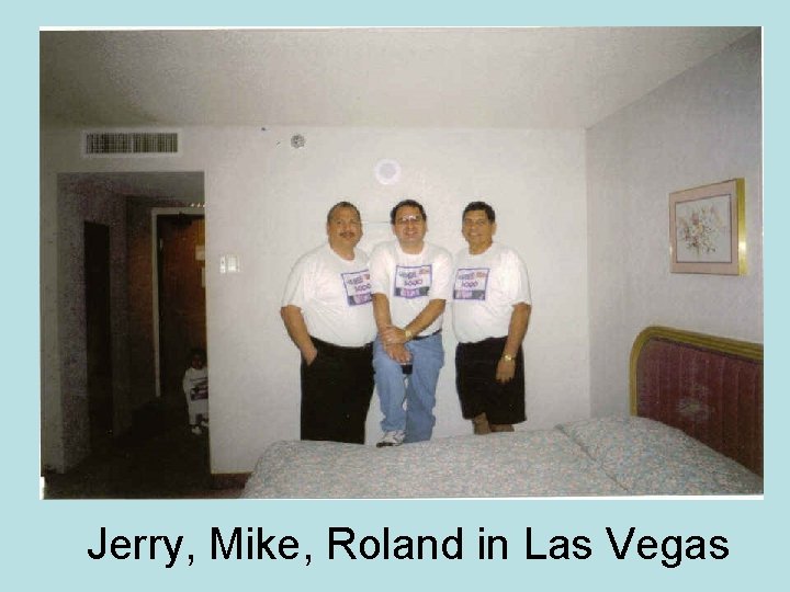 Jerry, Mike, Roland in Las Vegas 