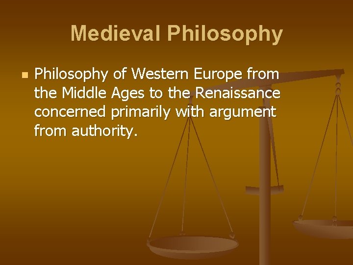 Medieval Philosophy n Philosophy of Western Europe from the Middle Ages to the Renaissance