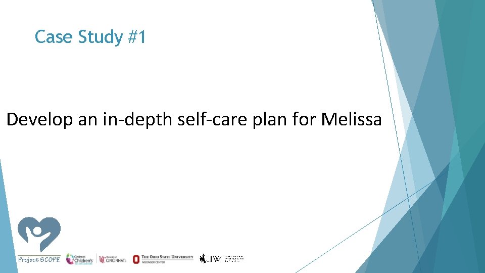 Case Study #1 Develop. an in-depth self-care plan for Melissa 