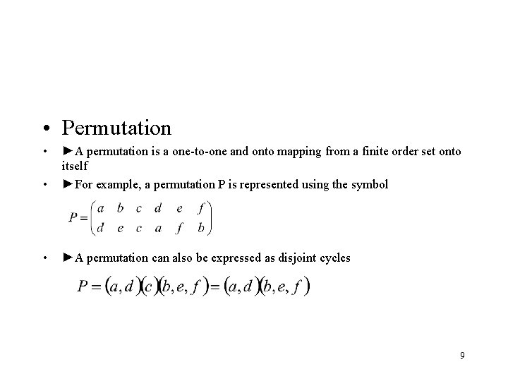 • Permutation • • ►A permutation is a one-to-one and onto mapping from