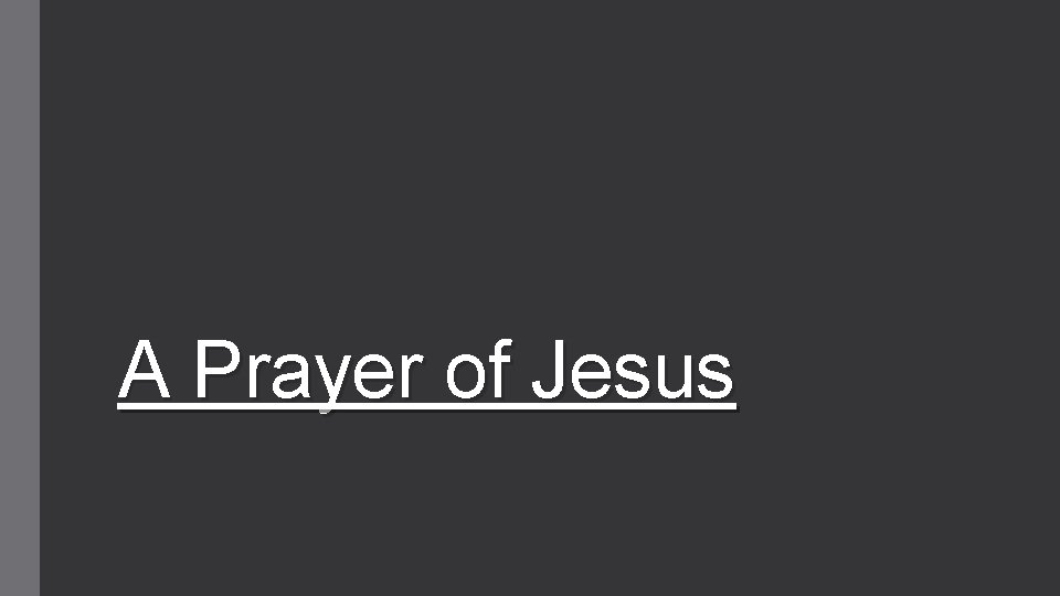 A Prayer of Jesus 