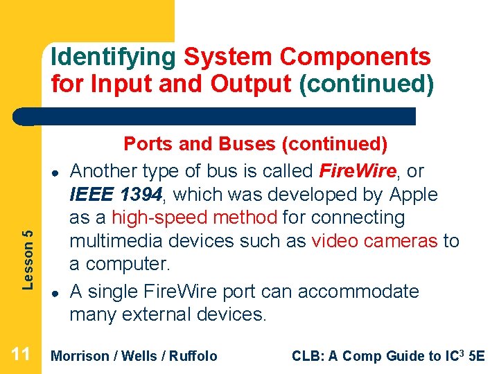 Identifying System Components for Input and Output (continued) Lesson 5 ● 11 ● Ports