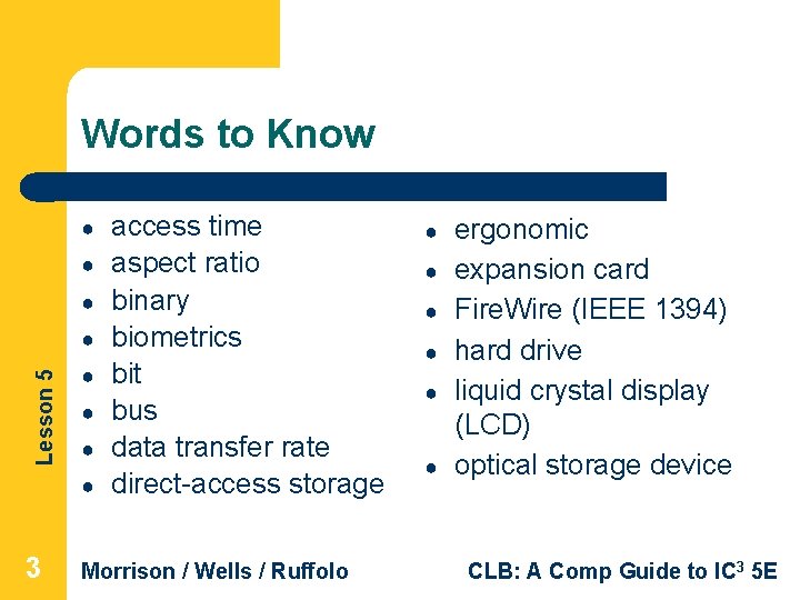 Words to Know ● ● ● Lesson 5 ● ● ● 3 access time