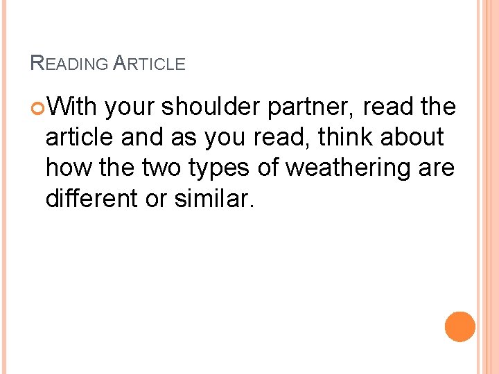 READING ARTICLE With your shoulder partner, read the article and as you read, think