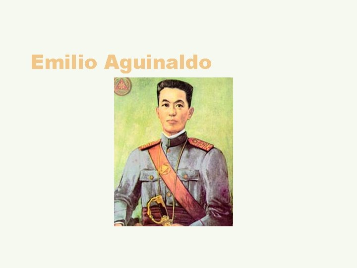 Emilio Aguinaldo 