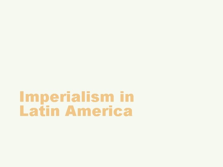 Imperialism in Latin America 