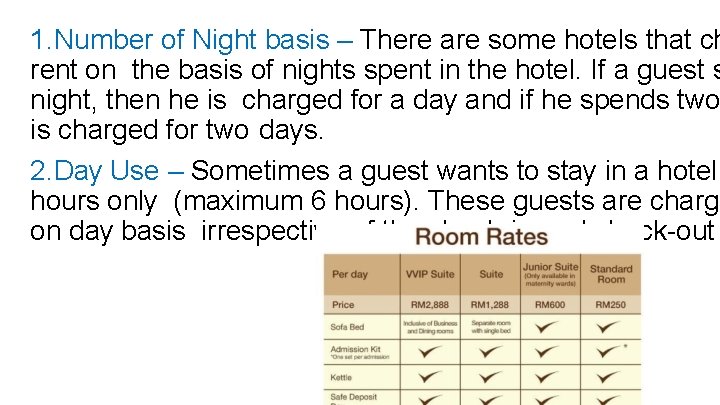 1. Number of Night basis – There are some hotels that ch rent on
