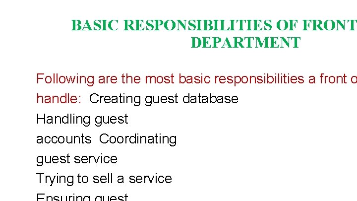 BASIC RESPONSIBILITIES OF FRONT DEPARTMENT Following are the most basic responsibilities a front o