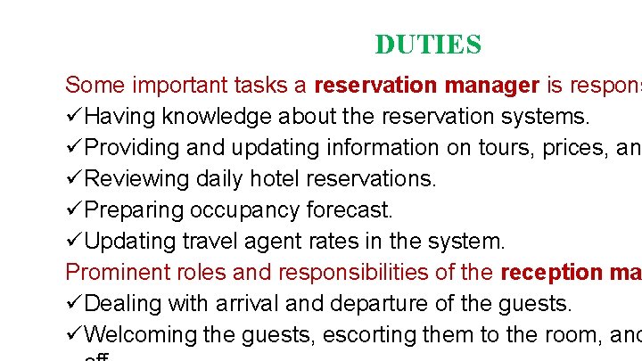DUTIES Some important tasks a reservation manager is respons Having knowledge about the reservation