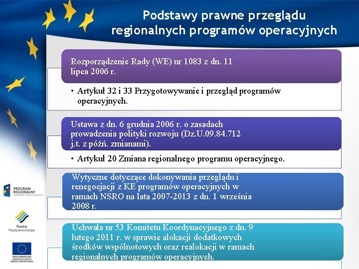 Podstawy prawne przeglądu regionalnych programów operacyjnych Rozporządzenie Rady (WE) nr 1083 z dn. 11