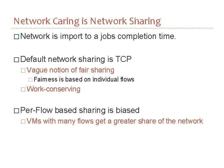 Network Caring is Network Sharing � Network � Default � Vague is import to