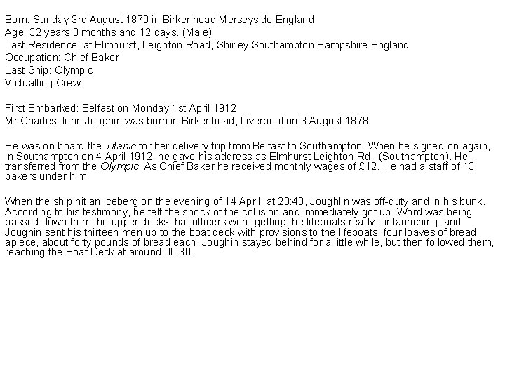 Born: Sunday 3 rd August 1879 in Birkenhead Merseyside England Age: 32 years 8