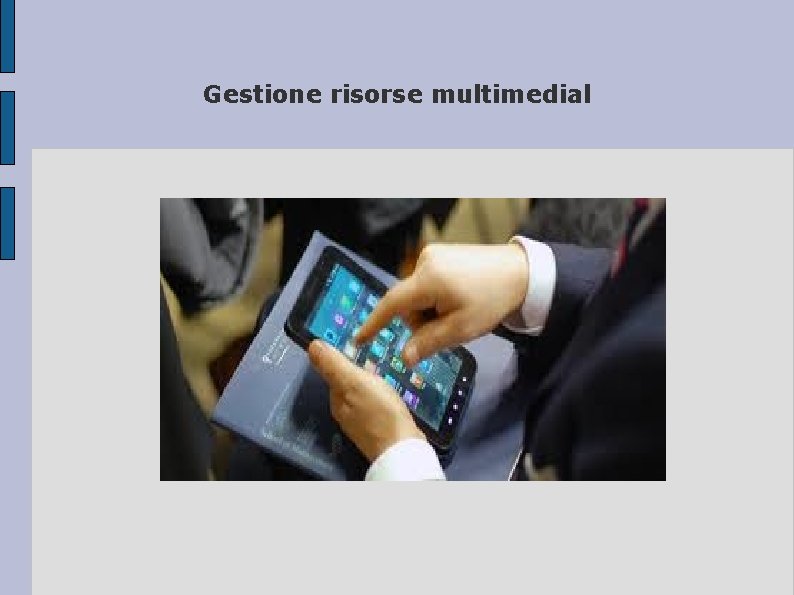 Gestione risorse multimedial 