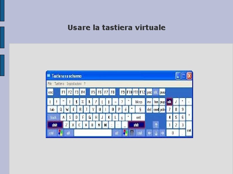 Usare la tastiera virtuale 
