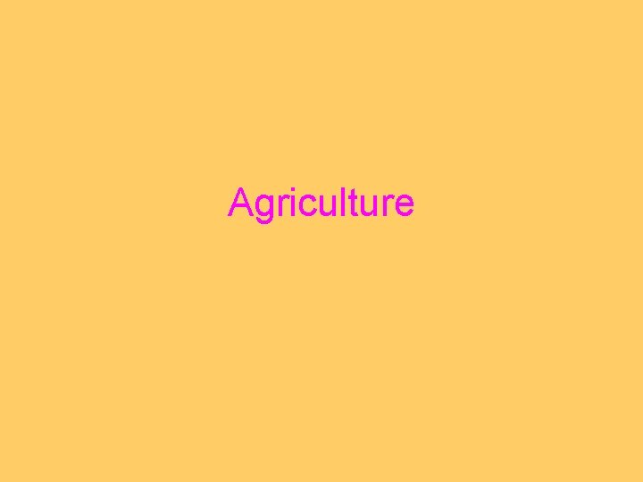 Agriculture 