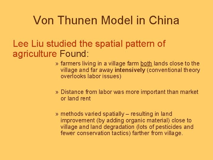 Von Thunen Model in China Lee Liu studied the spatial pattern of agriculture Found: