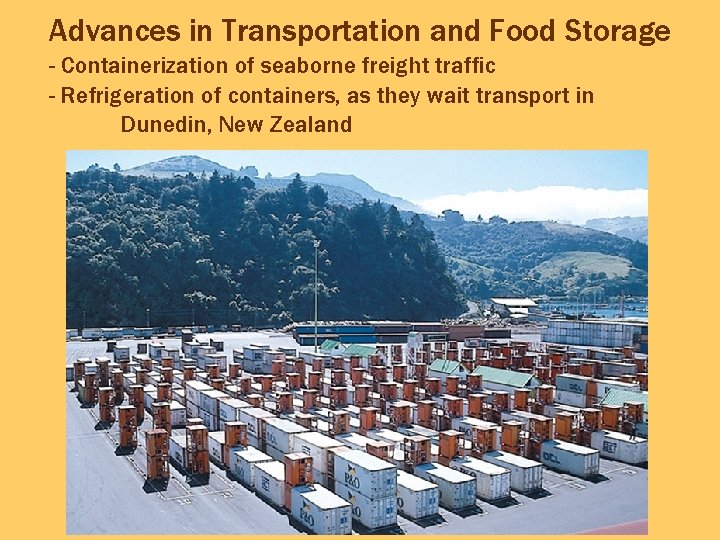 Advances in Transportation and Food Storage - Containerization of seaborne freight traffic - Refrigeration